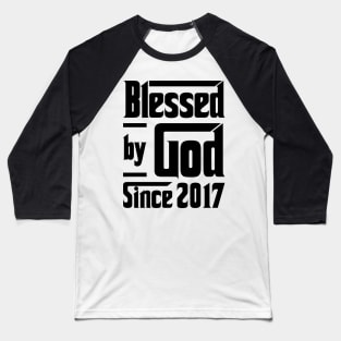 Blessed By God Since 2017 6th Birthday Baseball T-Shirt